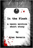 In the Flesh - Free Necro / Erotic Horror Short Story