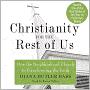 Christianity for the Rest of Us: How the Neighborhood Church Is Transforming the Faith
