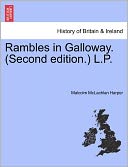 Rambles In Galloway. (Second Edition.) L.P.
