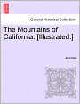 The Mountains Of California. [Illustrated.]
