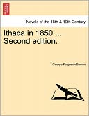 Ithaca In 1850 ... Second Edition.