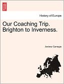 Our Coaching Trip. Brighton To Inverness.