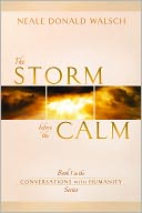 The Storm Before the Calm (Conversations with Humanity Series #1)
