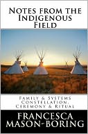 Notes from the Indigenous Field: Ritual, Ceremony and Constellations