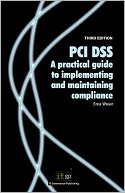 Pci Dss A Practical Guide To Implementing And Maintaining Compliance