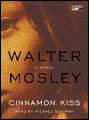 Cinnamon Kiss (Easy Rawlins Series #9)