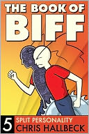 Book of Biff #5 Split Personality by Chris Hallbeck: NOOK Book Cover