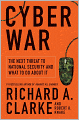 Cyber War: The Next Threat to National Security and What to Do about It