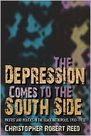 The Depression Comes to the South Side: Protest and Politics in the Black Metropolis, 1930-1933