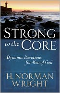 Strong to the Core: Dynamic Devotions for Men of God