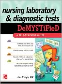 Nursing Laboratory and Diagnostic Tests DeMYSTiFied