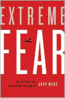 Extreme Fear: The Science of Your Mind in Danger