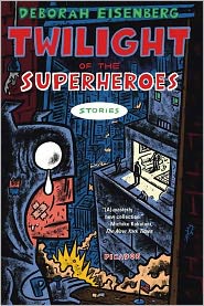 Twilight of the Superheroes: Stories