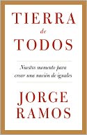 Tierra de todos: Nuestro momento para crear una nación de iguales