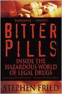 Bitter Pills: Inside the Hazardous World of Legal Drugs