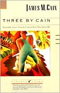 Three by Cain: Serenade / Love's Lovely Counterfeit / The Butterfly