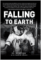 Falling to Earth: An Apollo 15 Astronaut's Journey to the Moon