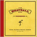 The Meatball Shop Cookbook