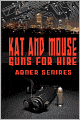 Kat And Mouse, Guns For Hire