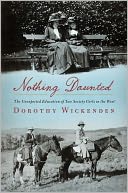 Nothing Daunted: The Unexpected Education of Two Society Girls in the West