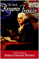 The Real Benjamin Franklin (American Classic Series)