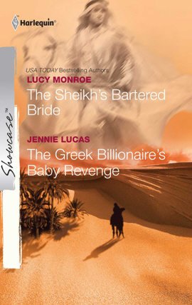 The Sheikh's Bartered Bride/The Greek Billionaire's Baby Revenge