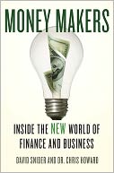 Money Makers: Inside the New World of Finance and Business