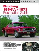 Mustang 1964 1/2 - 1973 Restoration Guide (Motorbooks Workshop Series)