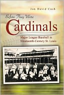 download Before They Were Cardinals : Major League Baseball in Nineteenth-Century St. Louis book