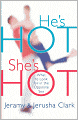 He's Hot, She's Hot: What to Look for in the Opposite Sex