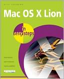 Mac OS X Lion in Easy Steps: Covers Version 10.7