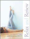 Relax and Renew: Restful Yoga for Stressful Times