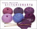 Vogue Knitting Stitchionary Volume Six: Edgings: The Ultimate Stitch Dictionary from the Editors of Vogue Knitting Magazine