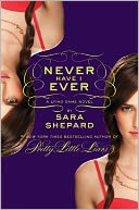 Never Have I Ever (Lying Game Series #2)