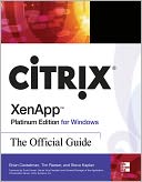 Citrix XenApp Platinum Edition for Windows: The Official Guide