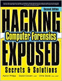 Hacking Exposed Computer Forensics, Second Edition: Computer Forensics Secrets & Solutions