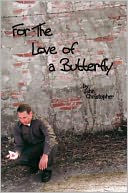 For the Love of A Butterfly