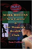 Mark Rollins: New Career and the Women's Health Club