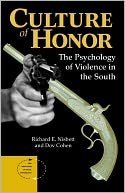 Culture of Honor: The Psychology of Violence in the South