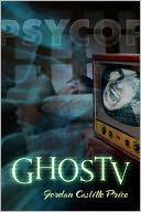 GhosTV (PsyCop 6) by Jordan Castillo Price: NOOK Book Cover