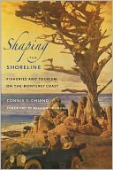 Shaping the Shoreline: Fisheries and Tourism on the Monterey Coast