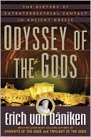 Odyssey of the Gods: The History of Extraterrestrial Contact in Ancient Greece