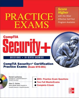 CompTIA Security+ Certification Practice Exams (Exam SY0-301)