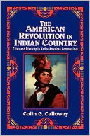 The American Revolution in Indian Country: Crisis and Diversity in Native American Communities