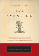 The Kybalion: The Definitive Edition
