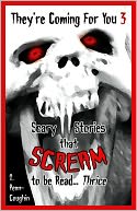 Scary Stories that Scream to be Read... Thrice