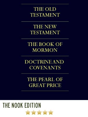 THE LDS SCRIPTURES THE QUADRUPLE COMBINATION (Special Nook Edition) FULL COLOR, ILLUSTRATED VERSION: Unabridged Complete King James Version Holy Bible, The Book of Mormon, Doctrine and Covenants, & The Pearl of Great Price in a Single Volume!) NOOKbook