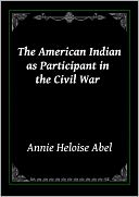 download The American Indian as Participant in the Civil War book