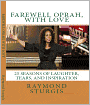 FAREWELL OPRAH, with LOVE: 25 Seasons of Laughter, Tears, and Inspiration