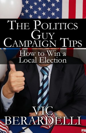 The Politics Guy Campaign Tips: How to Win a Local Election